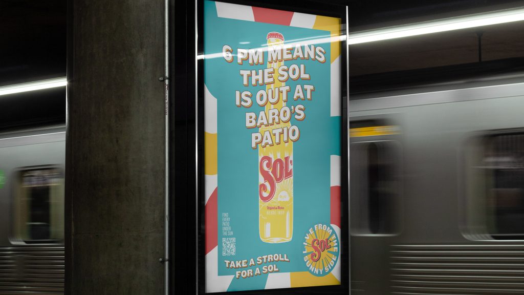 A poster at a subway station stating "6 pm means the Sol is out at Baro's patio. Take a stroll for a Sol."